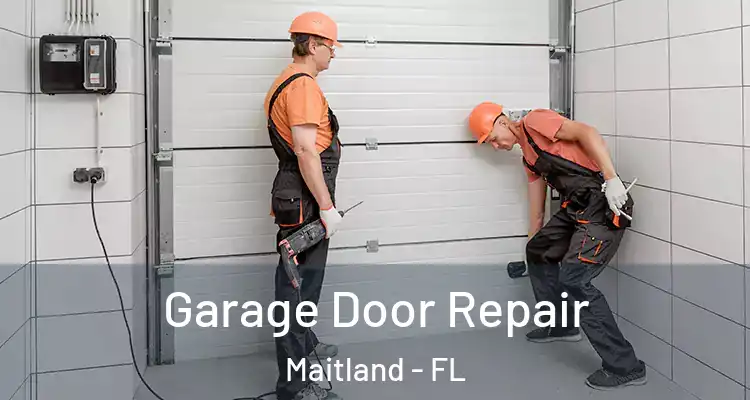  Garage Door Repair Maitland - FL