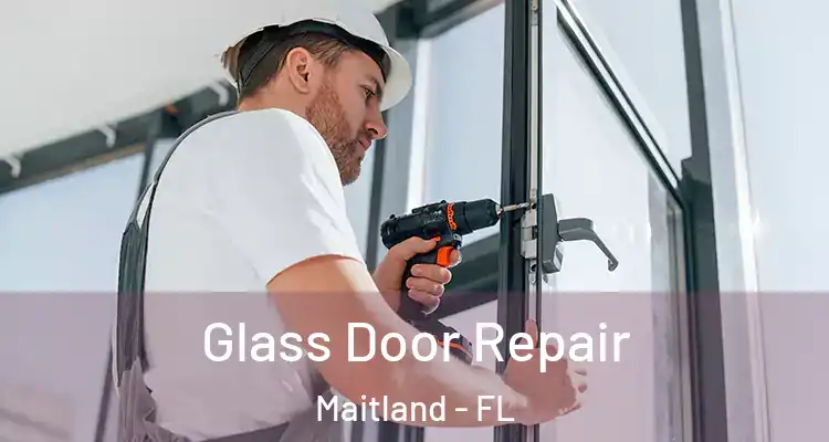  Glass Door Repair Maitland - FL