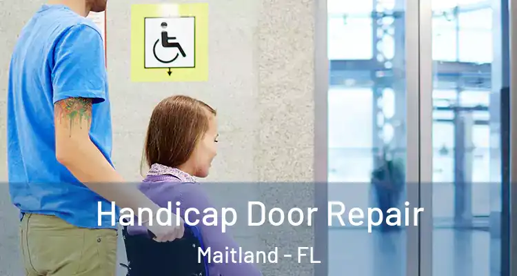  Handicap Door Repair Maitland - FL