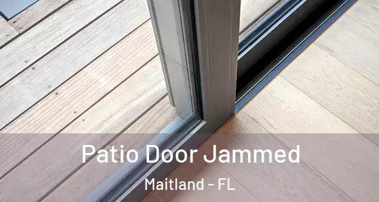  Patio Door Jammed Maitland - FL