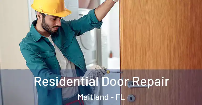  Residential Door Repair Maitland - FL